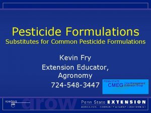 Pesticide Formulations Substitutes for Common Pesticide Formulations Kevin