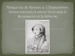 Marguerite de Navarre et LHeptamron Amour courtois et