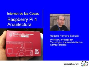 Internet de las Cosas Raspberry Pi 4 Arquitectura