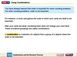 Using Combinations You have already learned that order