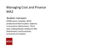 Managing Cost and Finance MA 2 Ibrahim Hameem