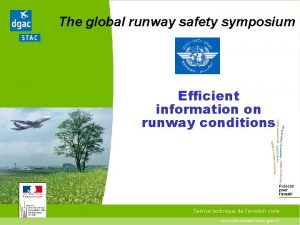 The global runway safety symposium Efficient information on