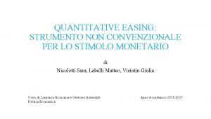 QUANTITATIVE EASING STRUMENTO NON CONVENZIONALE PER LO STIMOLO