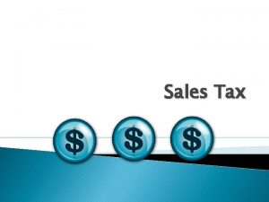 Sales Tax Sales Tax its everywhere http www