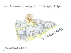 coHousing project t Sasse Hofje e j f