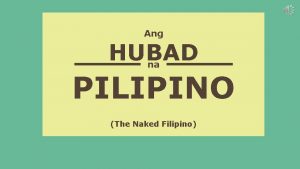 Ang HUBAD na PILIPINO The Naked Filipino Magandang