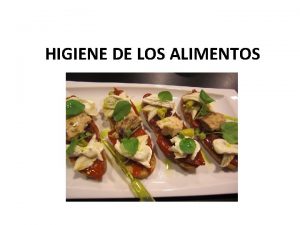 HIGIENE DE LOS ALIMENTOS CALIDAD DE UN ALIMENTO