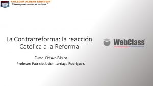 La Contrarreforma la reaccin Catlica a la Reforma