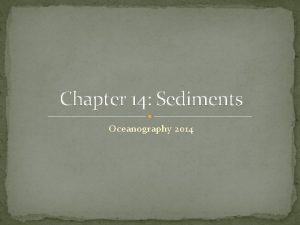 Chapter 14 Sediments Oceanography 2014 Vocabulary 1 Stratigraphy