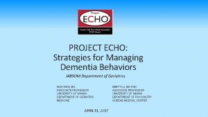PROJECT ECHO Strategies for Managing Dementia Behaviors JABSOM