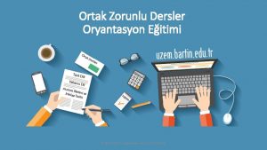 Ortak Zorunlu Dersler Oryantasyon Eitimi Uzaktan Eitim Uygulama