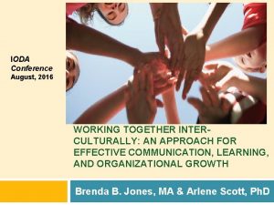 IODA Conference August 2016 WORKING TOGETHER INTERCULTURALLY AN