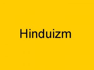 Hinduizm Hinduizm pochodzi od indoaryjskiego sowa oznaczajcego morze