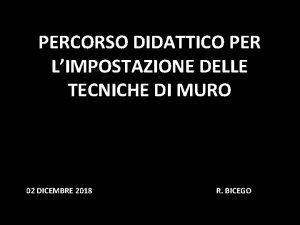 PERCORSO DIDATTICO PER LIMPOSTAZIONE DELLE TECNICHE DI MURO