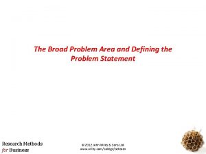 The Broad Problem Area and Defining the Problem