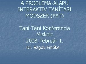 A PROBLMAALAP INTERAKTV TANTSI MDSZER PAT TanTani Konferencia