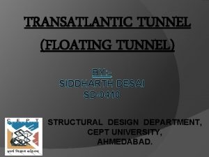 TRANSATLANTIC TUNNEL FLOATING TUNNEL BY SIDDHARTH DESAI SD0410