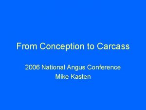 From Conception to Carcass 2006 National Angus Conference