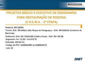 PROJETOS BSICO E EXECUTIVO DE ENGENHARIA PARA RESTAURAO