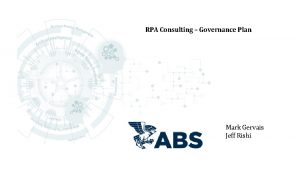 RPA Consulting Governance Plan Mark Gervais Jeff Rishi