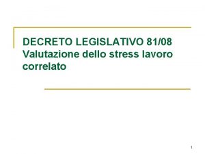 DECRETO LEGISLATIVO 8108 Valutazione dello stress lavoro correlato