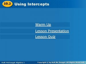 10 2 Using Intercepts Warm Up Lesson Presentation