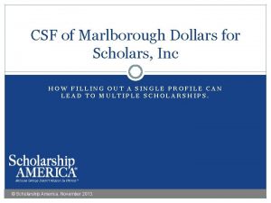 CSF of Marlborough Dollars for Scholars Inc HOW