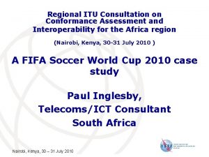 Regional ITU Consultation on Conformance Assessment and Interoperability