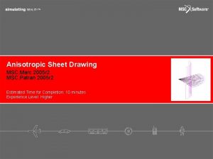 Anisotropic Sheet Drawing MSC Marc 2005 r 2