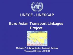 UNECE UNESCAP EuroAsian Transport Linkages Project Michalis P