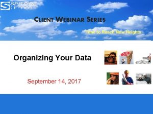 CLIENT WEBINAR SERIES Time to Reach New Heights