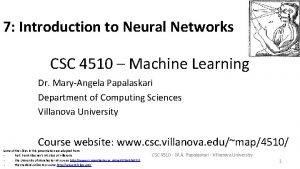 7 Introduction to Neural Networks CSC 4510 Machine