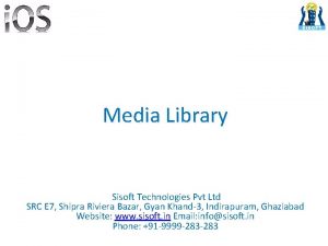 Media Library Sisoft Technologies Pvt Ltd SRC E