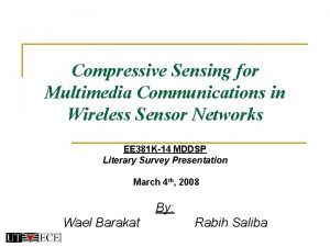 Compressive Sensing for Multimedia Communications in Wireless Sensor