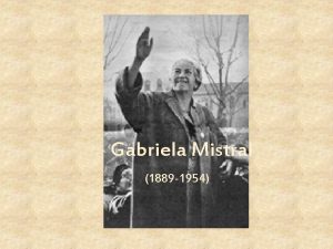 Gabriela Mistral 1889 1954 Biografa Escritora chilena nacida