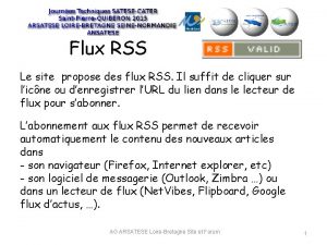 Flux RSS Le site propose des flux RSS