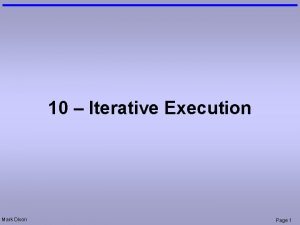 10 Iterative Execution Mark Dixon Page 1 Questions