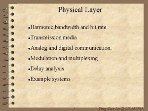 Physical Layer Harmonic bandwidth and bit rate Transmission
