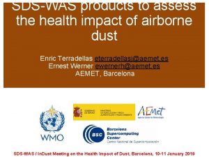 SDSWAS products to assess the health impact of