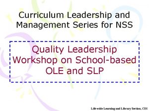 Curriculum Leadership and Management Series for NSS Quality