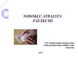 NODOKU ATBALSTA PASKUMS VID Nodoku pardu piedzias daas