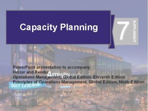 7 SUPPLEMENT 3 Capacity Planning Power Point presentation