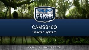 CAMSS 16 Q Shelter System CAMSS 16 Q