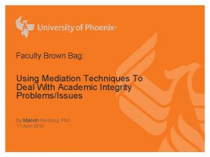 Faculty Brown Bag Using Mediation Techniques To Deal