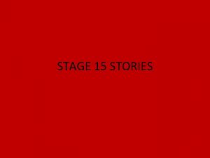 STAGE 15 STORIES CAERIMONIA servus Salvium et Quntum