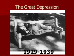 The Great Depression 1929 1939 What is a