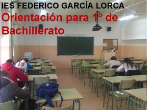 IES FEDERICO GARCA LORCA Orientacin para 1 de