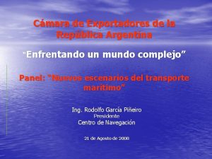 Cmara de Exportadores de la Repblica Argentina Enfrentando