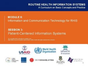 ROUTINE HEALTH INFORMATION SYSTEMS A Curriculum on Basic