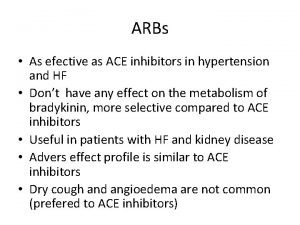 ARBs As efective as ACE inhibitors in hypertension